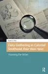 Data-Gathering in Colonial Southeast Asia 1800-1900 cover
