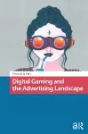 Digital Gaming and the Advertising Landscape cover