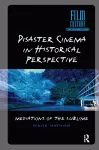 Disaster Cinema in Historical Perspective cover