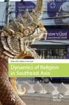 Dynamics of Religion in Southeast Asia cover