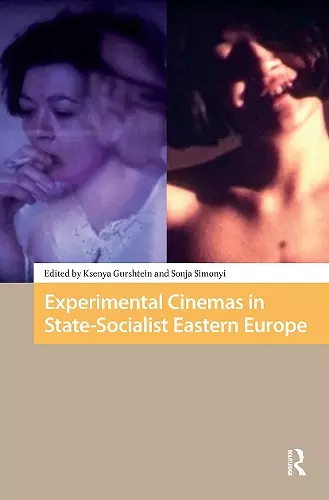 Experimental Cinemas in State-Socialist Eastern Europe cover