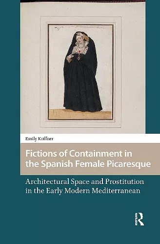 Fictions of Containment in the Spanish Female Picaresque cover
