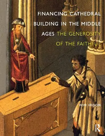 Financing Cathedral Building in the Middle Ages cover