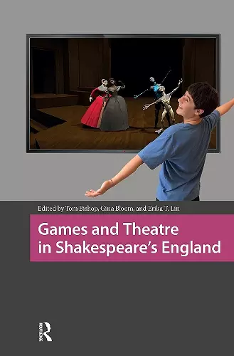 Games and Theatre in Shakespeare's England cover