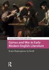 Games and War in Early Modern English Literature cover