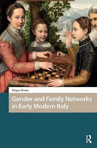 Gender and Family Networks in Early Modern Italy cover