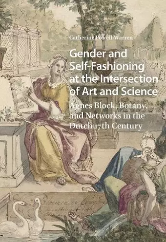 Gender and Self-Fashioning at the Intersection of Art and Science cover