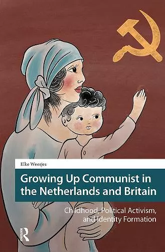 Growing Up Communist in the Netherlands and Britain cover