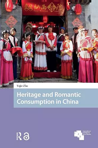 Heritage and Romantic Consumption in China cover