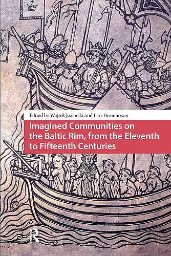 Imagined Communities on the Baltic Rim, from the Eleventh to Fifteenth Centuries cover