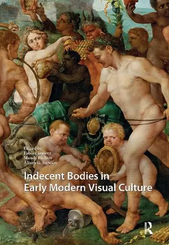Indecent Bodies in Early Modern Visual Culture cover
