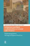 Indigenous and Black Confraternities in Colonial Latin America cover