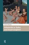 Infanticide in Tudor and Stuart England cover
