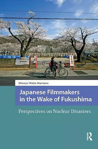 Japanese Filmmakers in the Wake of Fukushima cover