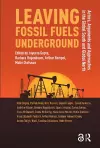 Leaving Fossil Fuels Underground cover