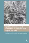 Maritime Musicians and Performers on Early Modern English Voyages cover