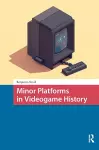 Minor Platforms in Videogame History cover