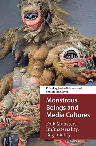 Monstrous Beings and Media Cultures cover