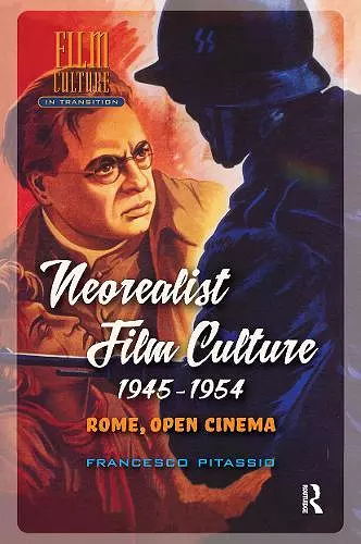 Neorealist Film Culture, 1945-1954 cover