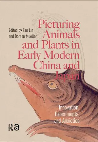 Picturing Animals and Plants in Early Modern China and Japan cover