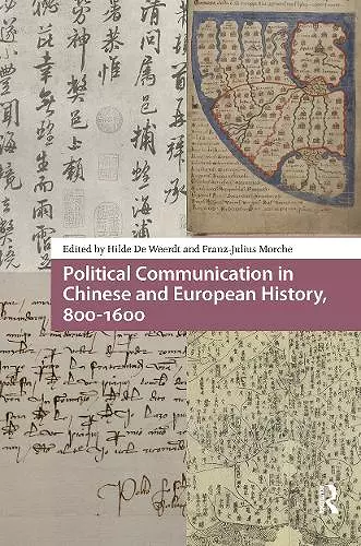 Political Communication in Chinese and European History, 800-1600 cover