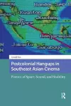 Postcolonial Hangups in Southeast Asian Cinema cover
