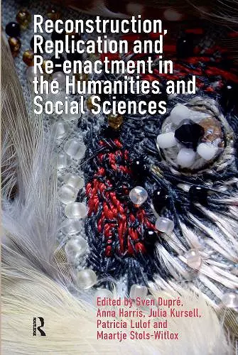 Reconstruction, Replication and Re-enactment in the Humanities and Social Sciences cover