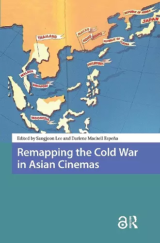 Remapping the Cold War in Asian Cinemas cover