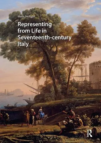 Representing from Life in Seventeenth-century Italy cover