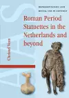 Roman Period Statuettes in the Netherlands and beyond cover
