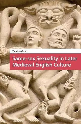 Same-sex Sexuality in Later Medieval English Culture cover
