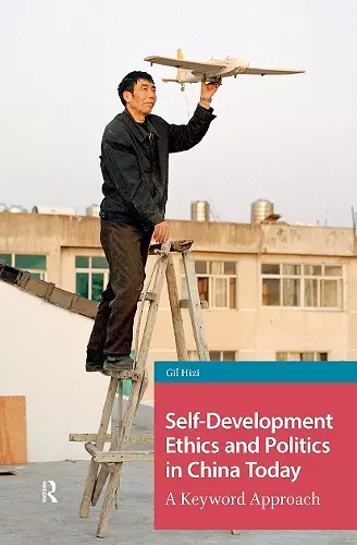 Self-Development Ethics and Politics in China Today cover