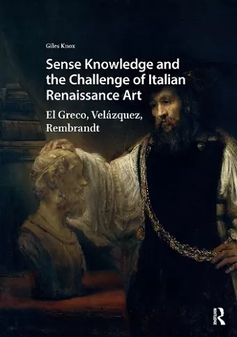 Sense Knowledge and the Challenge of Italian Renaissance Art cover