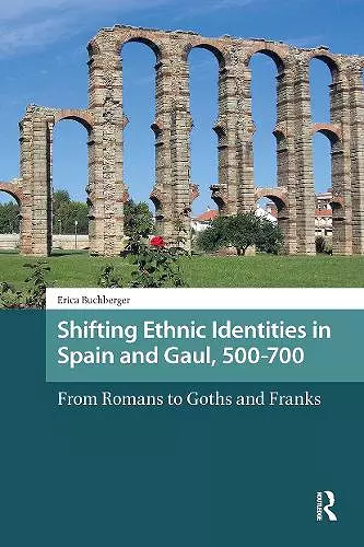 Shifting Ethnic Identities in Spain and Gaul, 500-700 cover