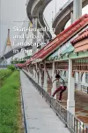 Skateboarding and Urban Landscapes in Asia cover