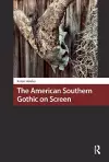 The American Southern Gothic on Screen cover