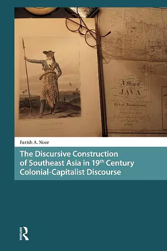 The Discursive Construction of Southeast Asia in 19th Century Colonial-Capitalist Discourse cover