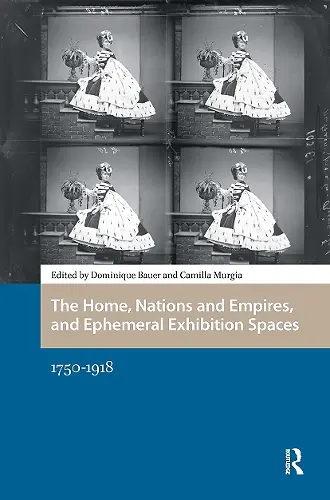 The Home, Nations and Empires, and Ephemeral Exhibition Spaces cover