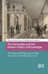 The Humanities and the Modern Politics of Knowledge cover