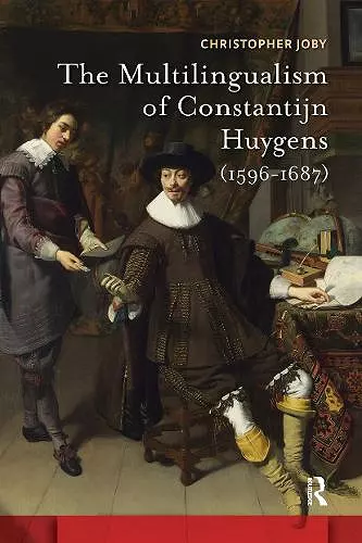 The Multilingualism of Constantijn Huygens (1596-1687) cover