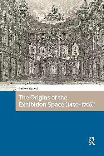 The Origins of the Exhibition Space (1450-1750) cover