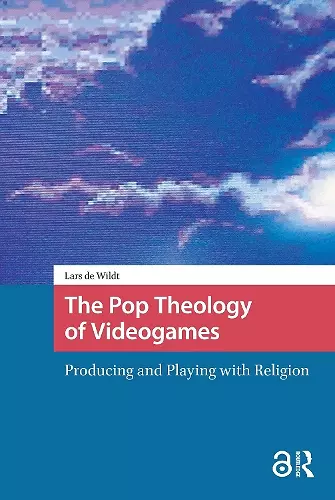 The Pop Theology of Videogames cover