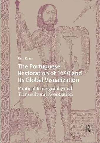The Portuguese Restoration of 1640 and Its Global Visualization cover