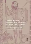 The Portuguese Restoration of 1640 and Its Global Visualization cover
