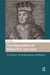 The Reputation of Edward II, 1305-1697 cover