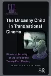 The Uncanny Child in Transnational Cinema cover