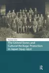The United States and Cultural Heritage Protection in Japan (1945-1952) cover