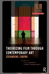 Theorizing Film Through Contemporary Art cover