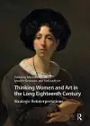 Thinking Women and Art in the Long Eighteenth Century cover