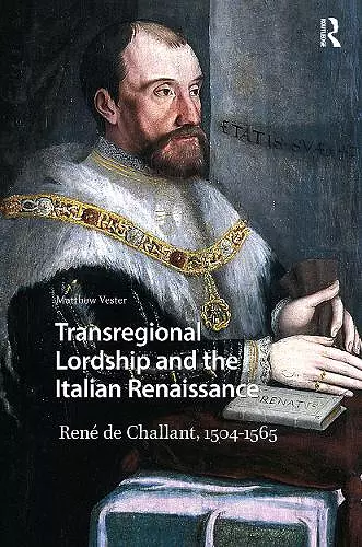 Transregional Lordship and the Italian Renaissance cover